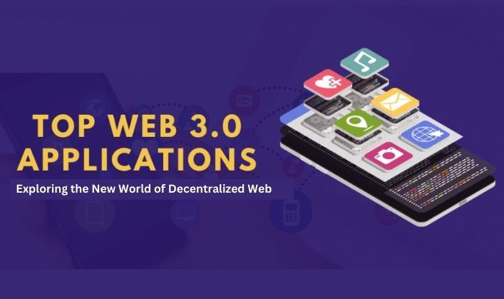 Top Web3 Applications: Exploring the New World of Decentralized Web ...