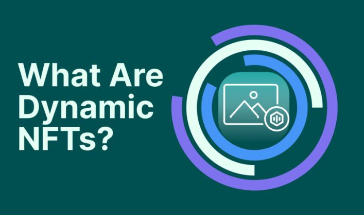 What Are Dynamic NFTs (dNFTs)?